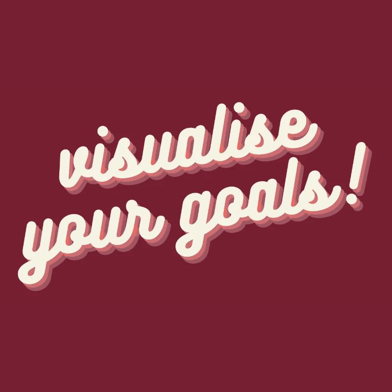 Visualisiere deine Ziele Motivation Mindset Shirt