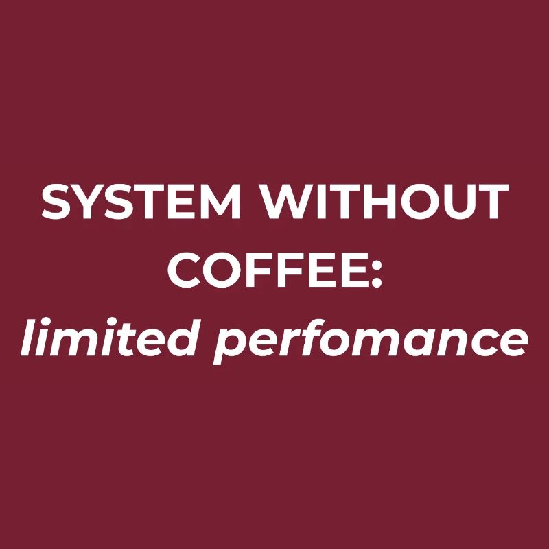 Système sans café : performances limitées