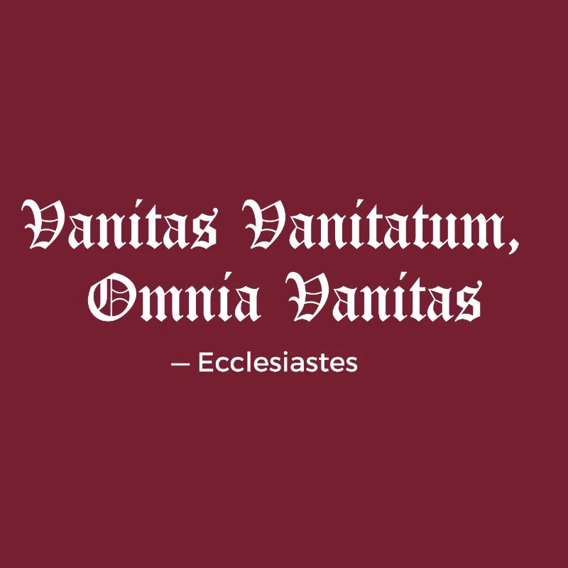 Vanitas Vanitatum Ecclesiastes Print Tee