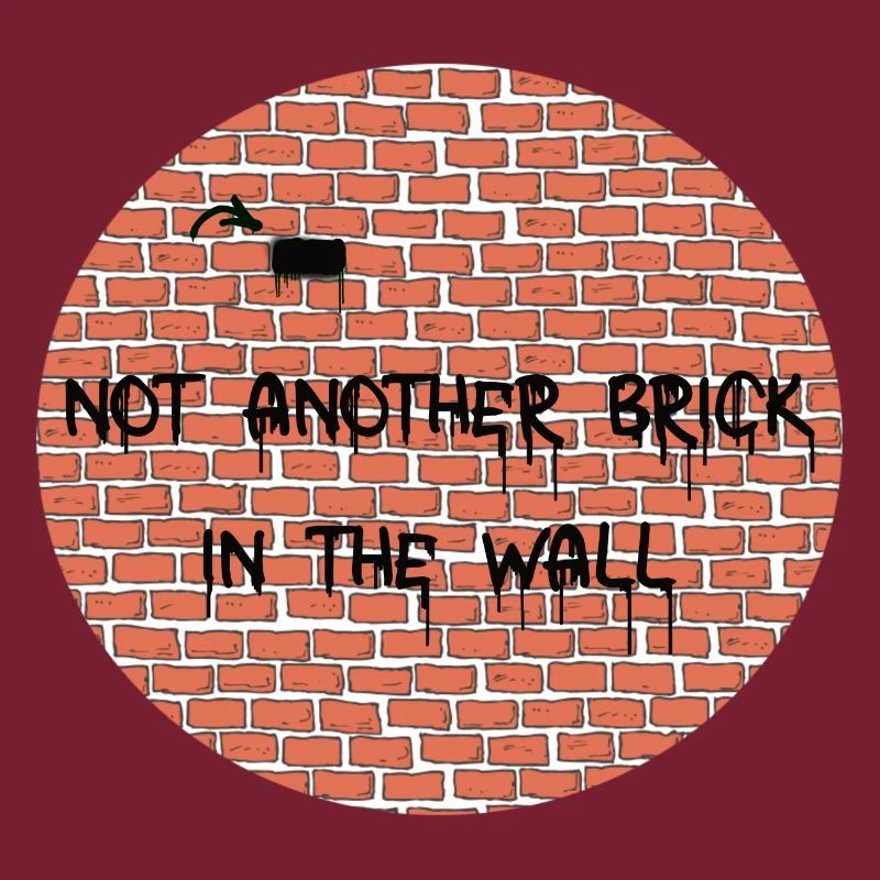 NOT JUST ANOTHER BRICK IN THE WALL