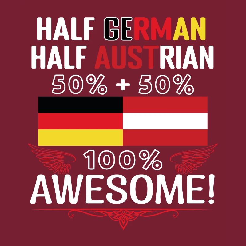 Half German, half Austrian