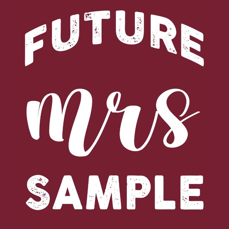 Future Mrs Sample Personalized Customized