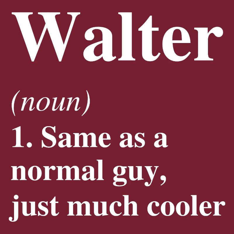 Walter Definition Cooler Name Spruch Geschenk
