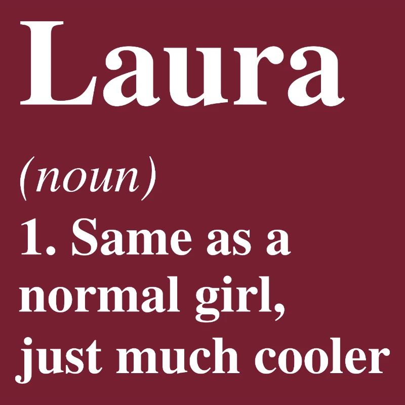 Laura Definition Cooler Name Spruch Geschenk