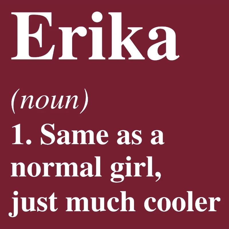 Erika Definition Cooler Name Spruch Geschenk