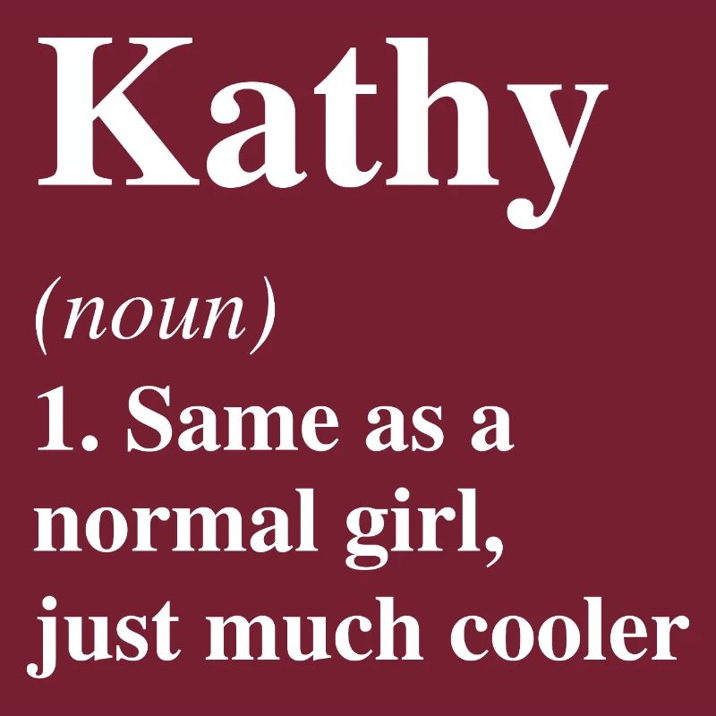 Kathy Definition Cooler Name Spruch Geschenk