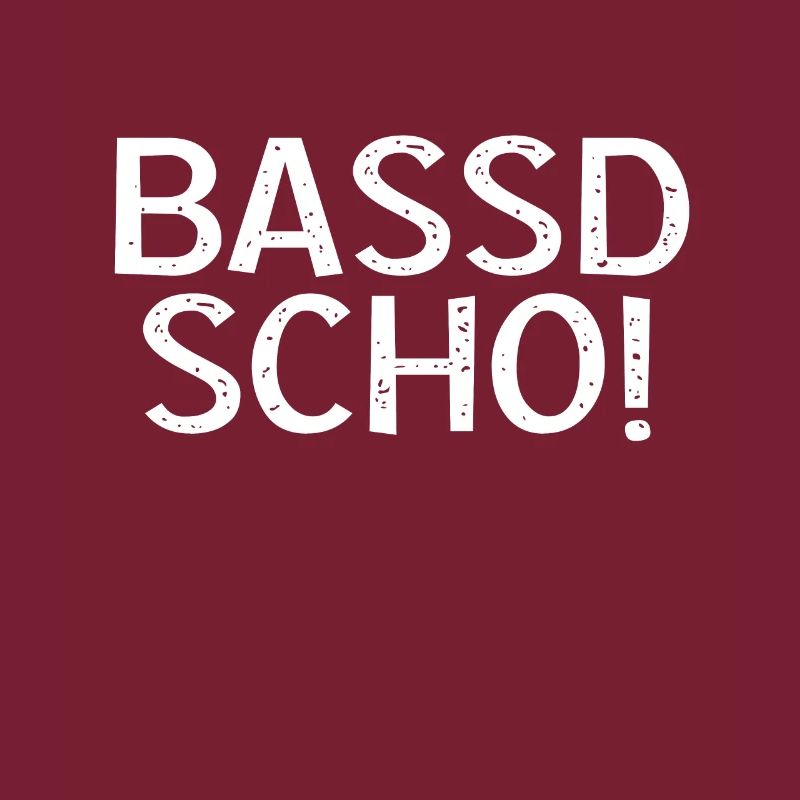 Bassd scho