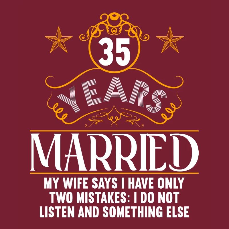 35 years married only 2 mistakes 35th wedding anniversary
