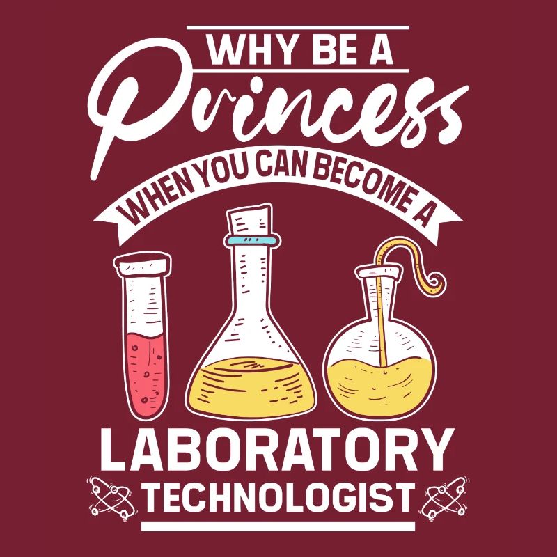Why be a princes laboratory technologist
