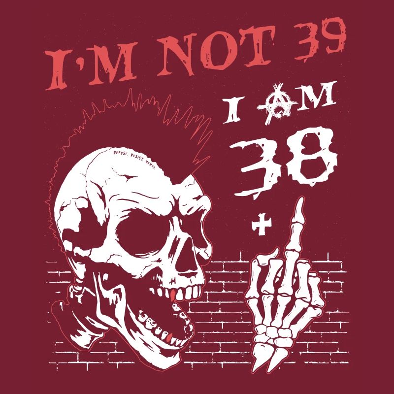 Ich bin 38 plus Mittelfinger - 39. Geburtstag