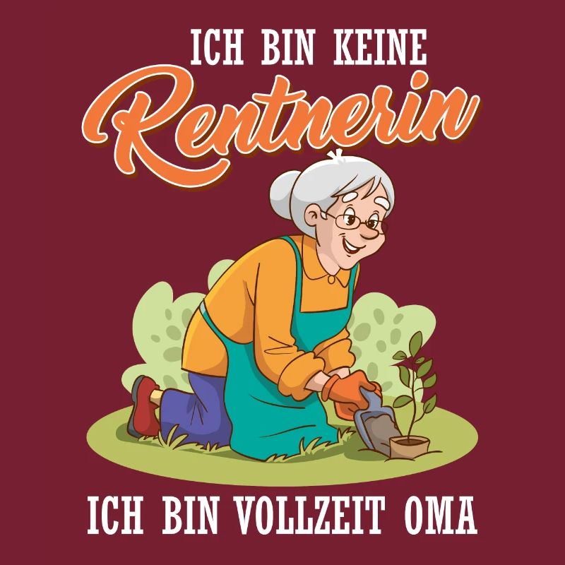 Großmutter BIN KEINE RENTNERIN BIN VOLLZEIT OMA