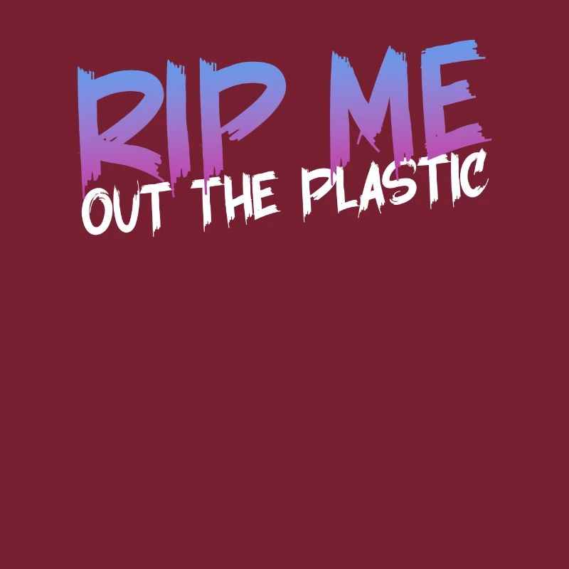 RIP ME OUT THE PLASTIC: Ausdrucksstarke Botschaft