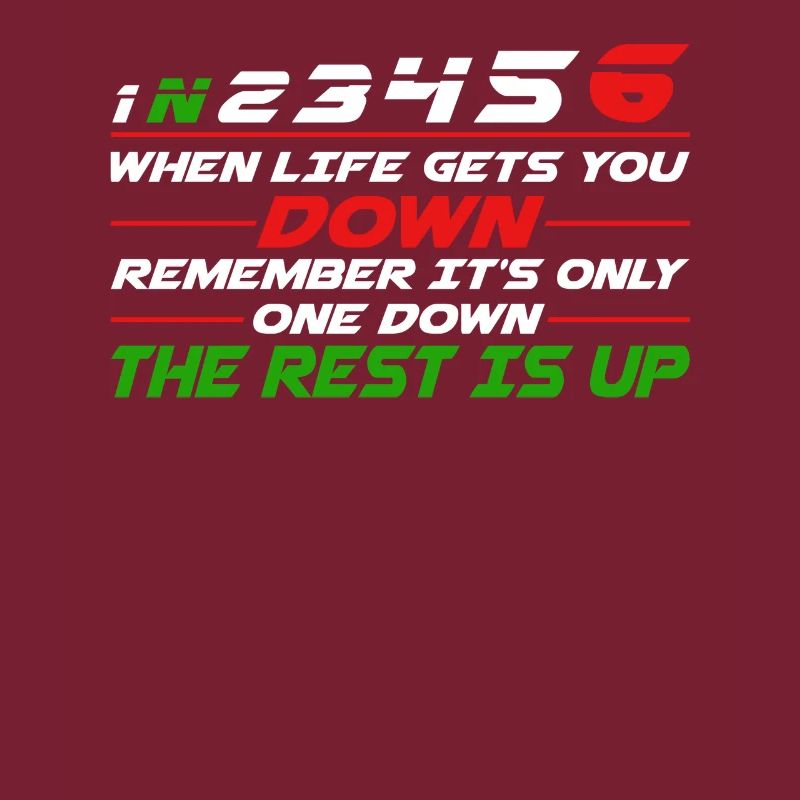 When Life Gets You Down Remember It's Only One