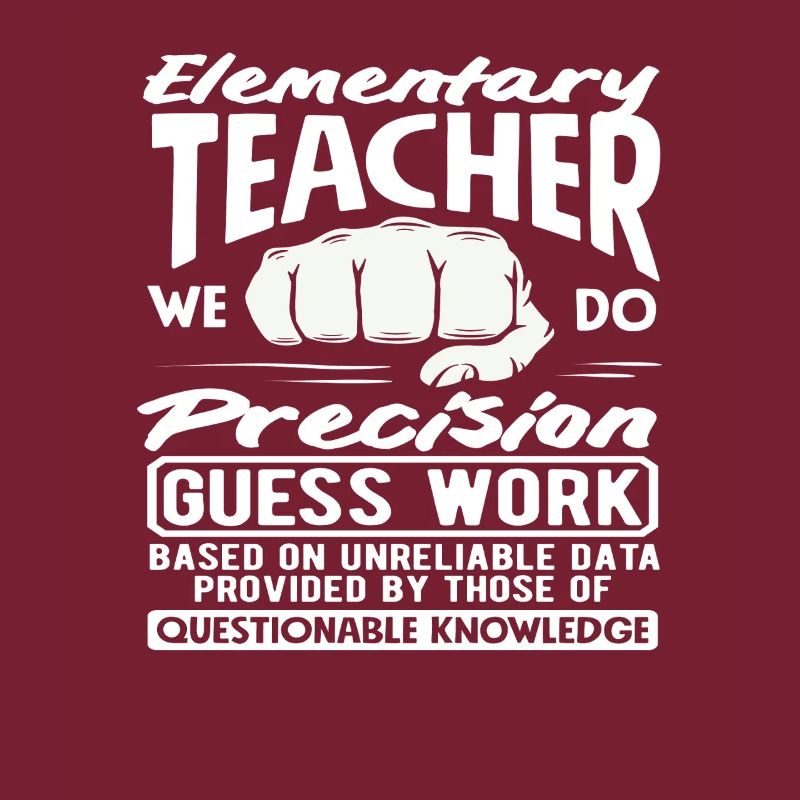 Primary School Teacher Precision Guessing Work Humor