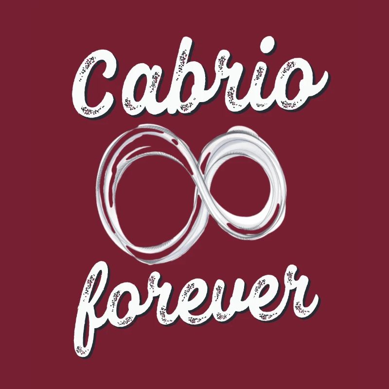 Cabrio forever great saying cabriolet driving