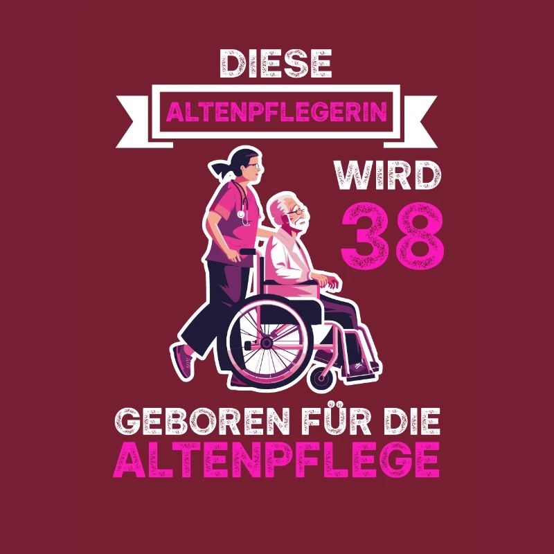Altenpflegerin 38 Geburtstag Altenpflege Spruch