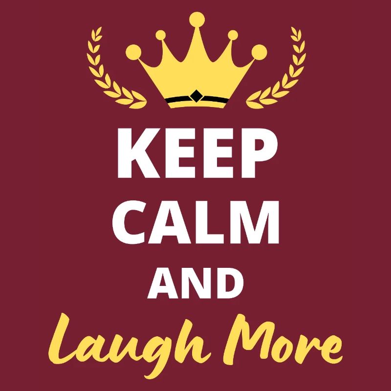 Keep Calm and Laugh More