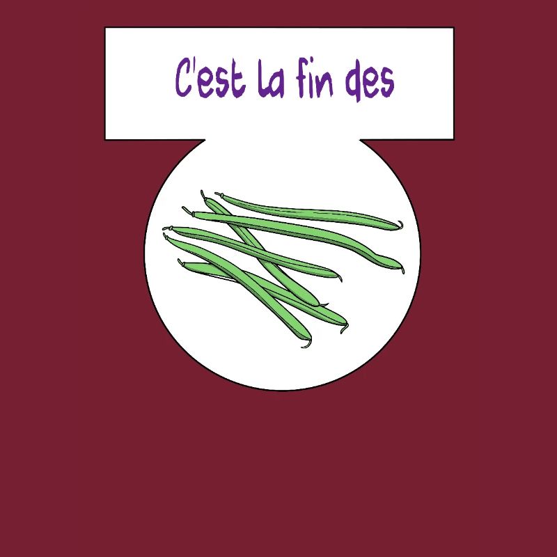 C'est la fin des haricots