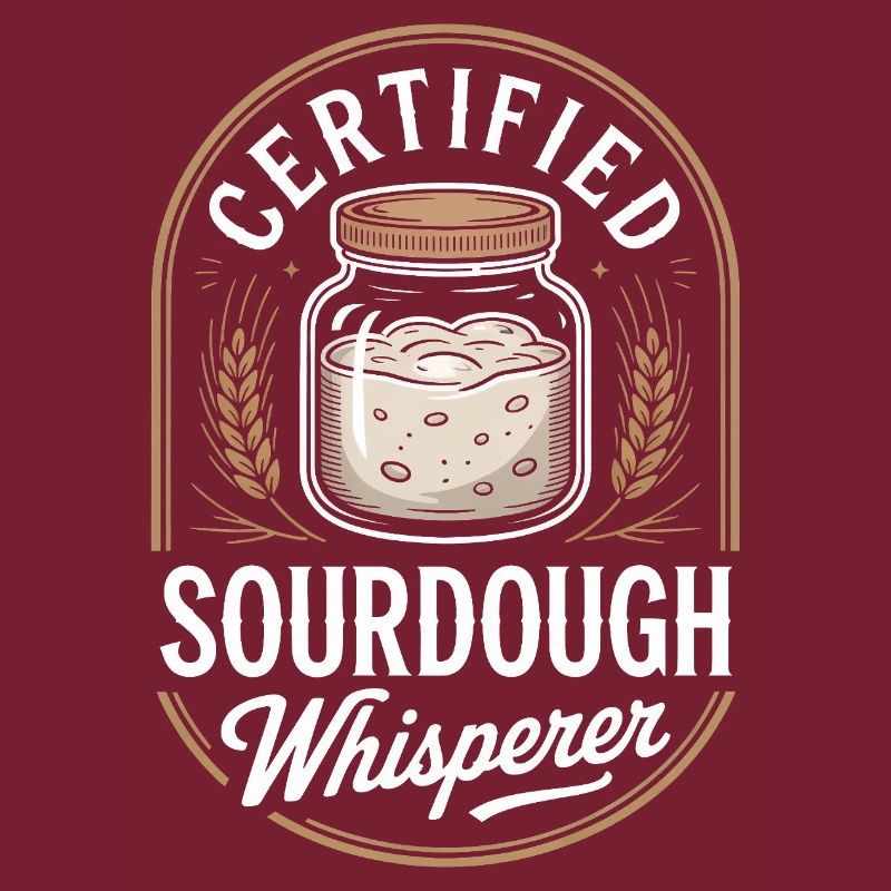 Certified Sourdough Whisperer