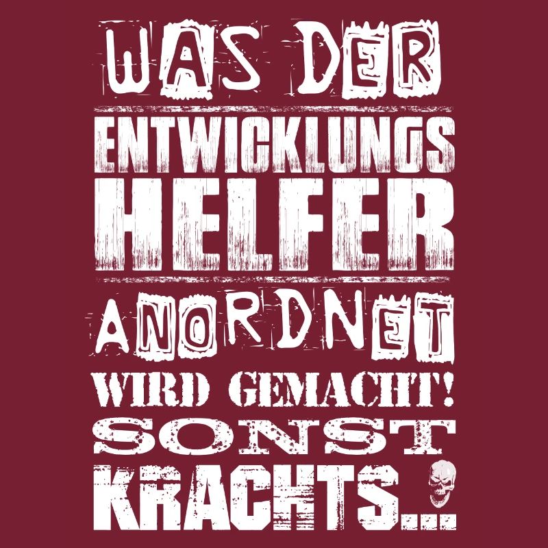 Beruf - Was der Entwicklungshelfer anordnet...