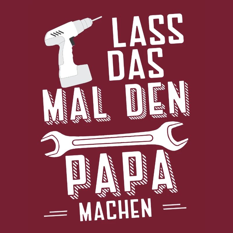 Lass das Papa machen