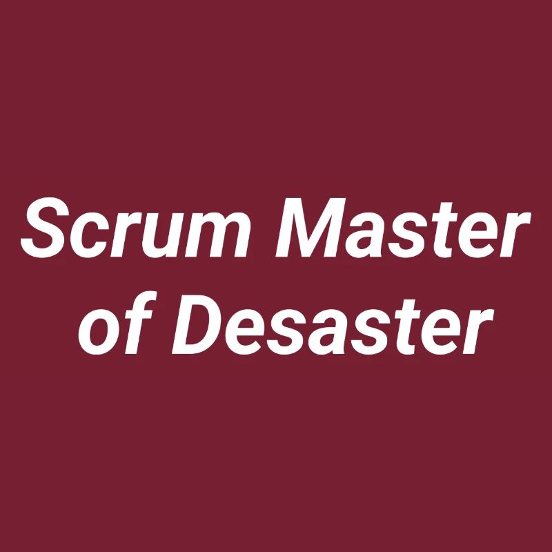 Scrum Master du Désastre