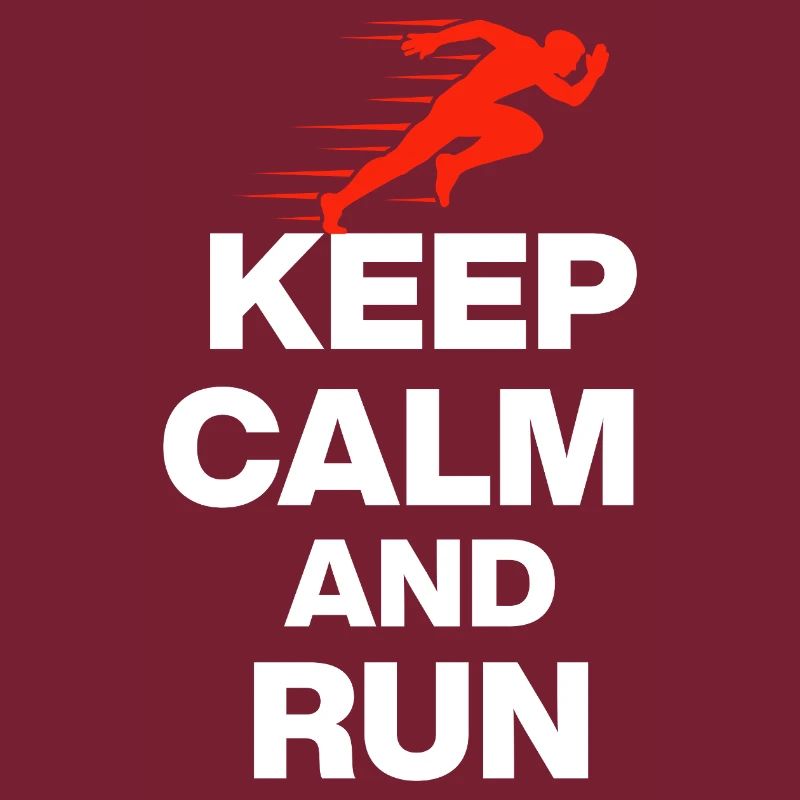 KEEP CALM AND RUN!