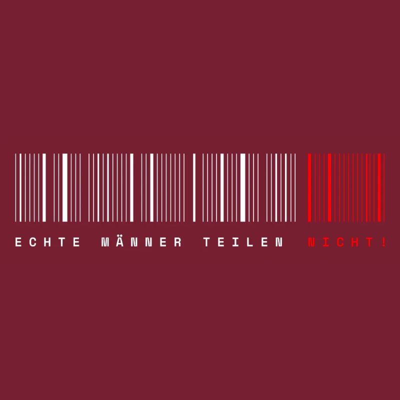 Echte Männer teilen nicht, zweideutiger Spruch