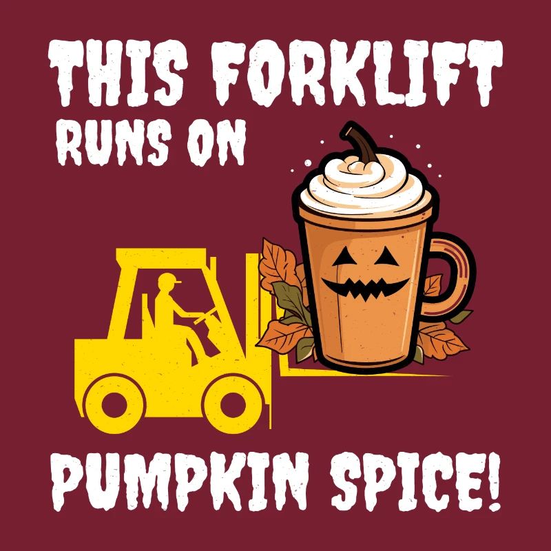 Halloween Forklift Operator Pumpkin Spice Funny
