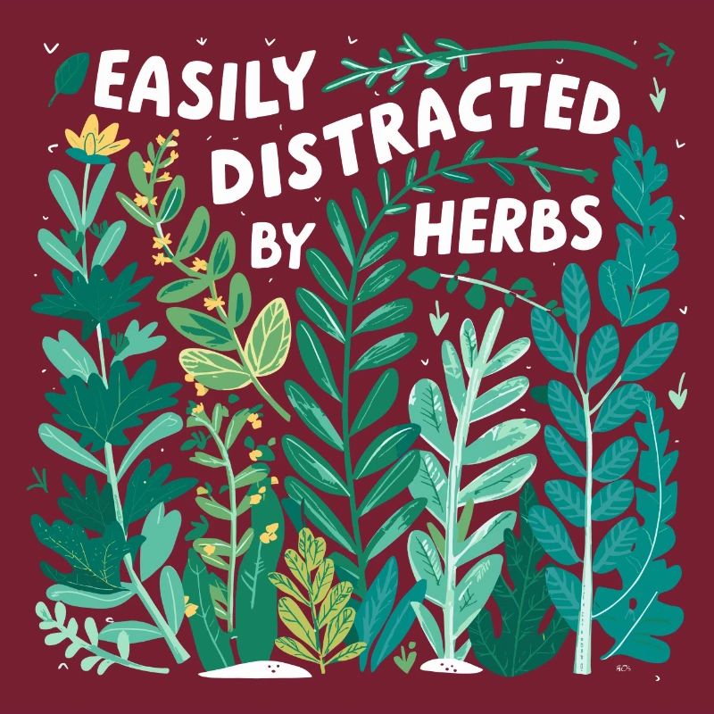 Herb lover: Easily distracted