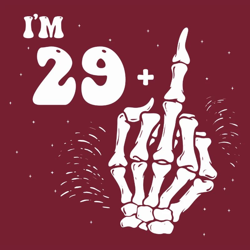 Ich bin 29 plus Mittelfinger - 30. Geburtstag
