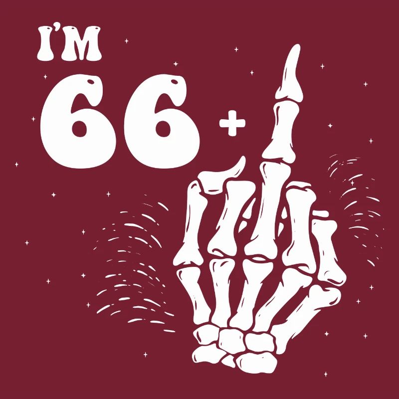 Ich bin 66 plus Mittelfinger - 67. Geburtstag