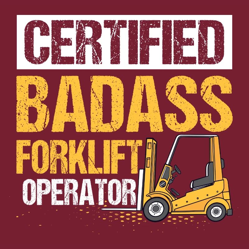 Certified Badass Forklift Operator Driver Job