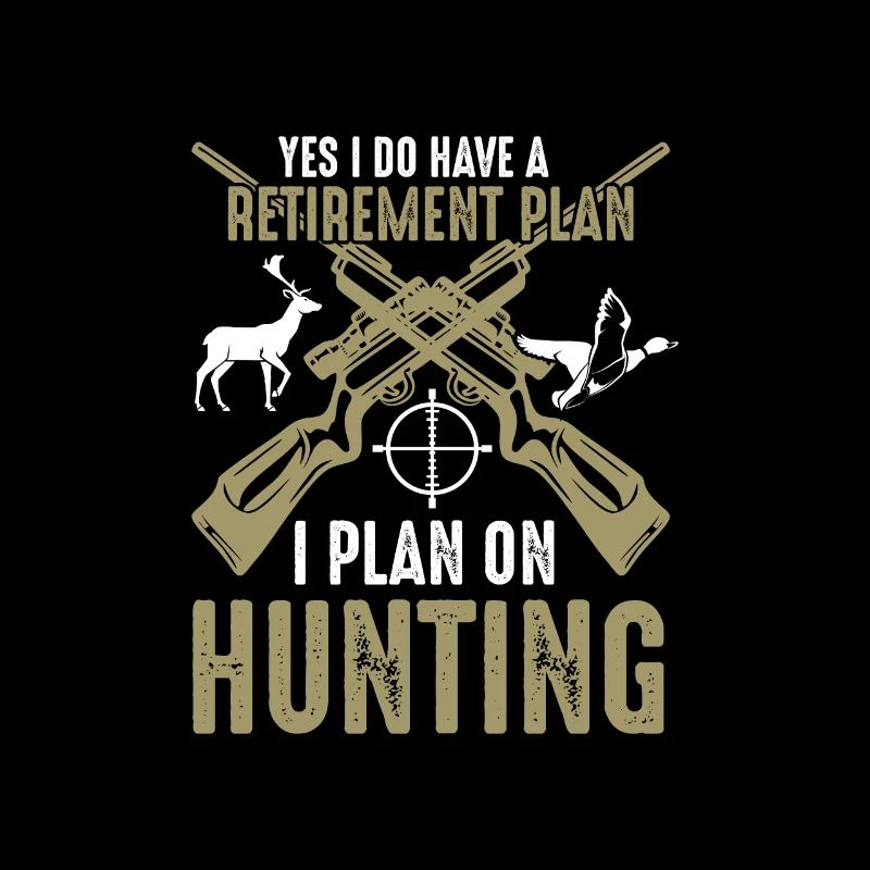 Lustiges Jagdzitat Ich plane auf der Jagd