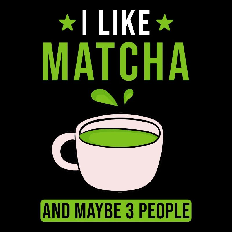 Matcha Tee Spruch