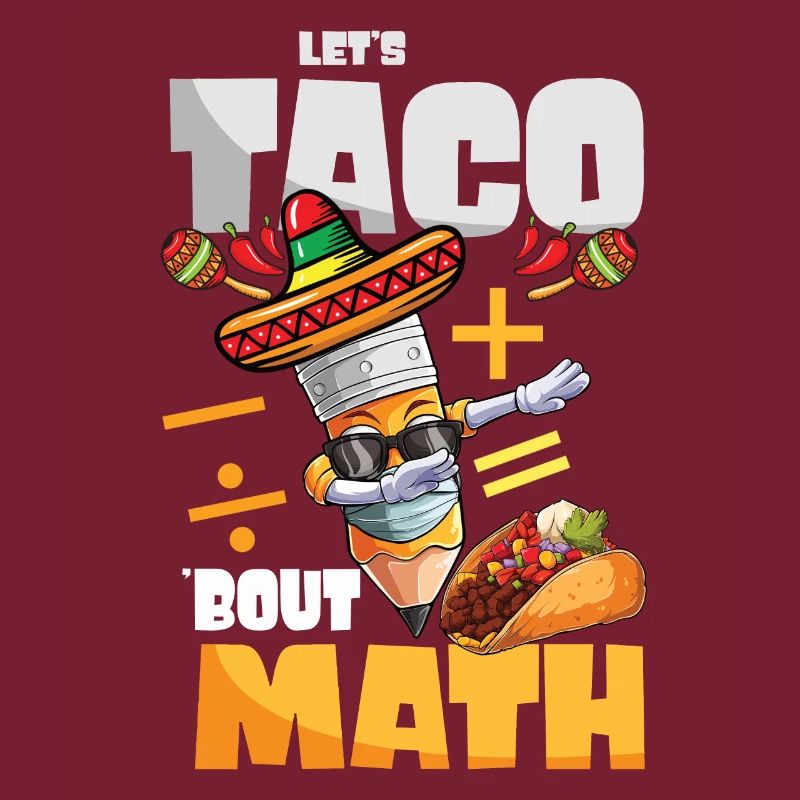 Let’s Taco Bout Professeur de mathématiques