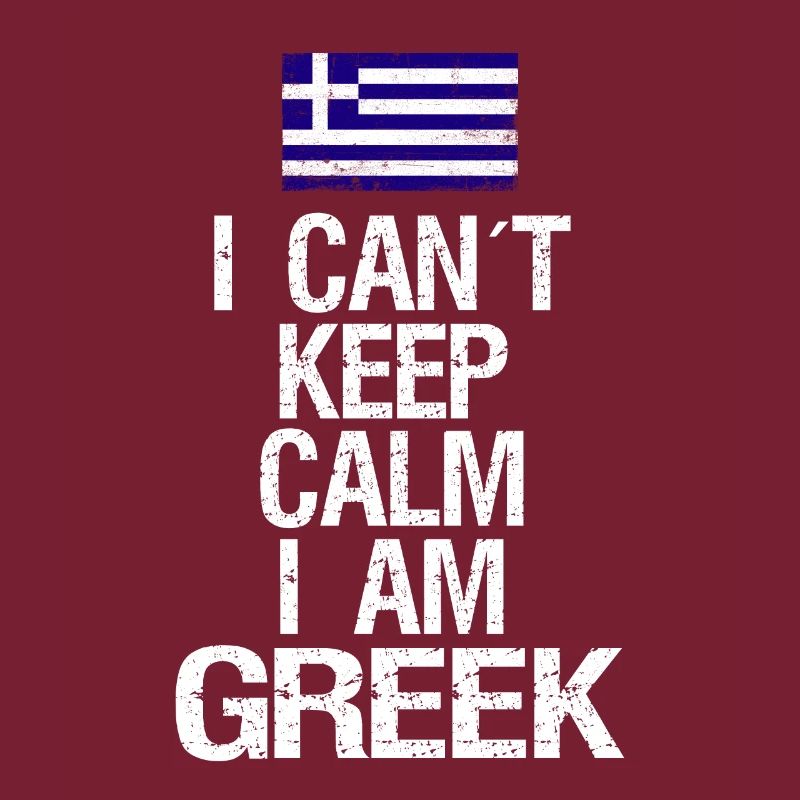 I can not Keep Calm I am Grieche