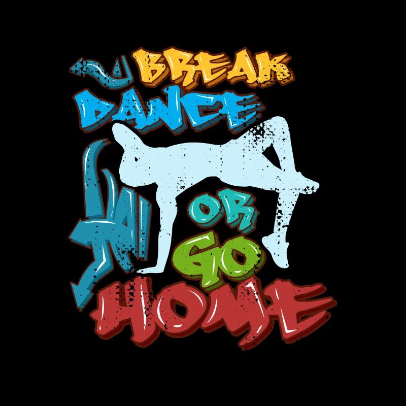 Break Dance Or Go Home