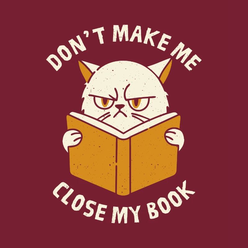 Don't Make Me Close My Book