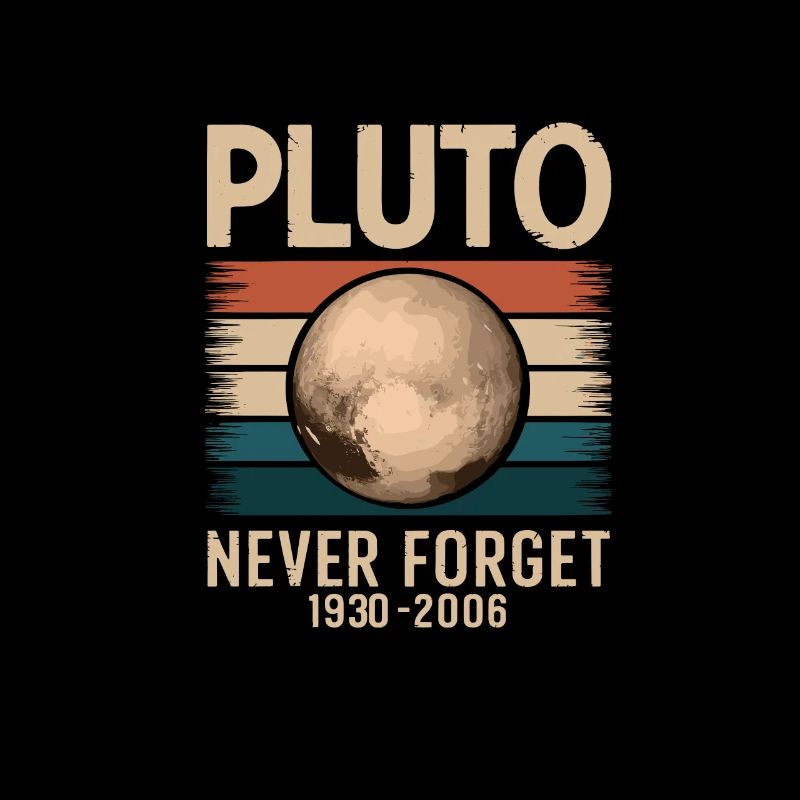 Never forget Pluto