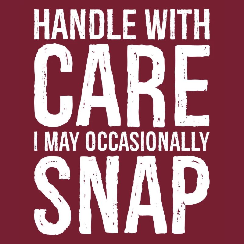 Handle with care