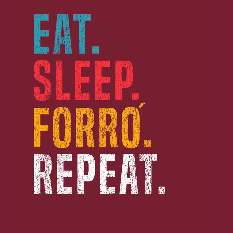 Manger Dormir Forró Répéter
