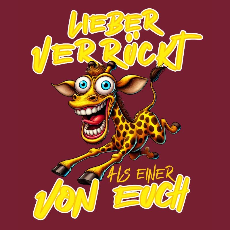 Giraffe Lieber verrückt als einer von euch