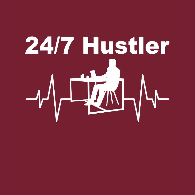 Hustler 24h/24 et 7j/7 - Mode de travail activé