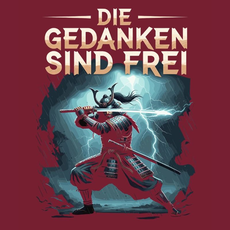 Die Gedanken sind frei Samurai Krieger Spruch
