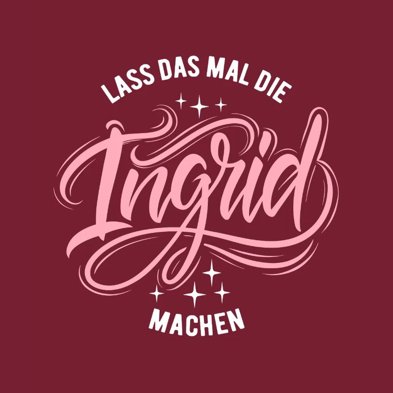 Let Ingrid do that - name day