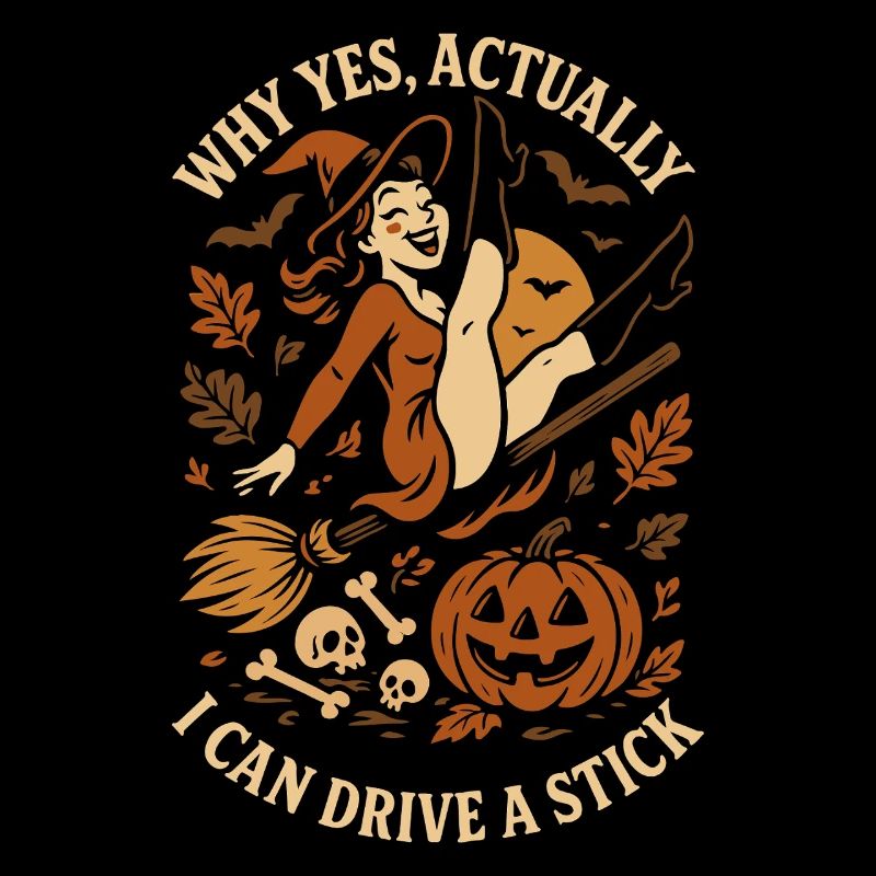 Why Yes Actually I Can Drive A Stick Halloween