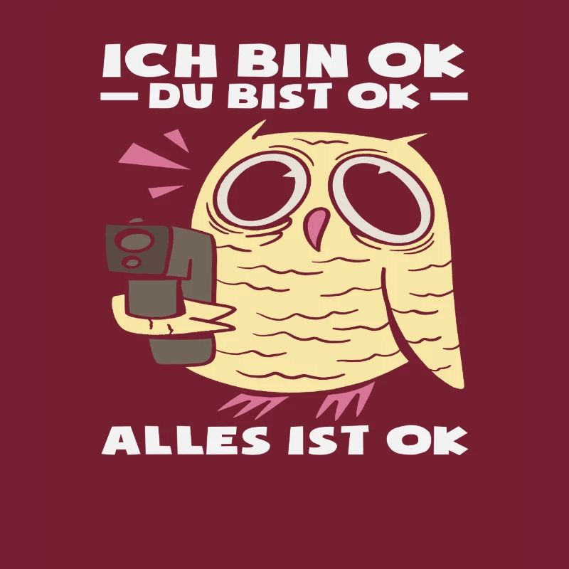 Ich bin OK Du bist OK Alles ist OK Eule