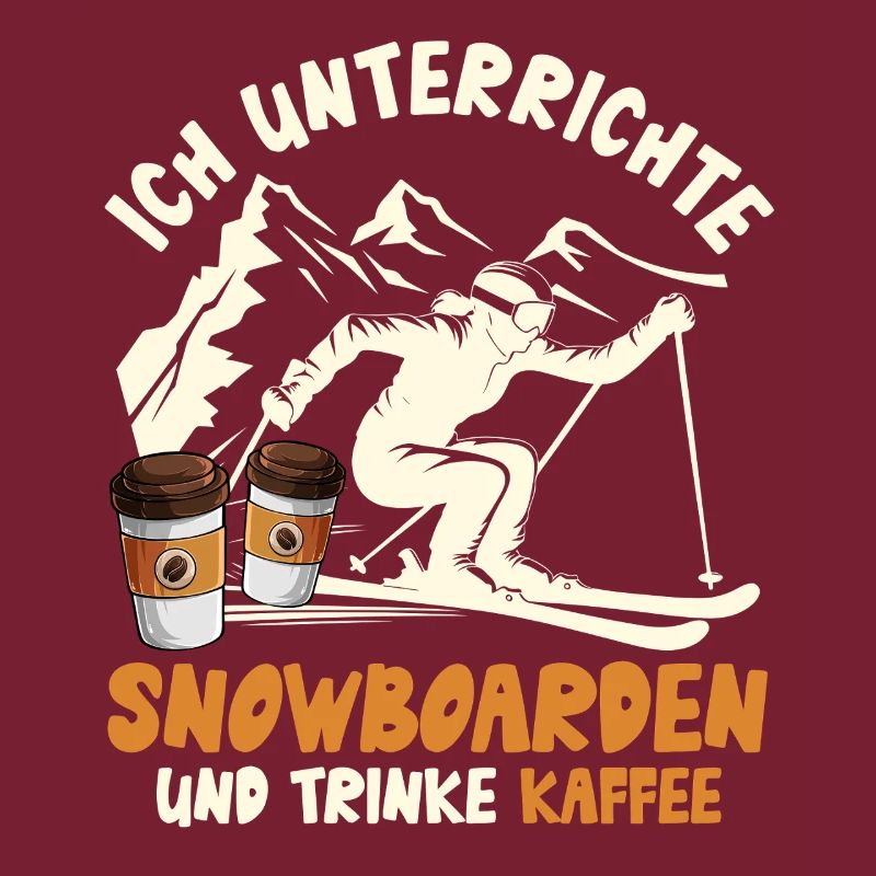 Snowboarder ICH UNTERRICHTE UND TRINKE KAFFEE