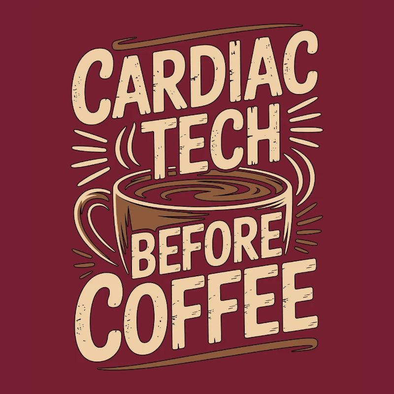 Cardiac Tech Before Coffee Echo Tech Coffee Lover